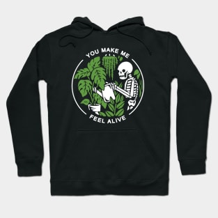 You Make Me Feel Alive Hoodie